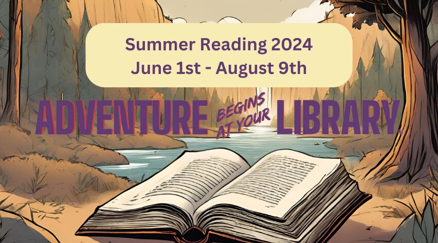Summer Reading 2024 June 1st-August 9th Adventure Begins at Your Library in front of a book laying on the ground by a pond and trees with a waterfall in the background